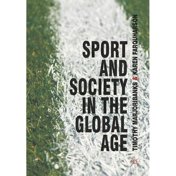 Sport and Society in the Global Age, (Paperback)