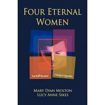 Four Eternal Women: Toni Wolff Revisited - A Study in Opposites (Paperback)