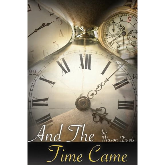 And The Time Came (Paperback)