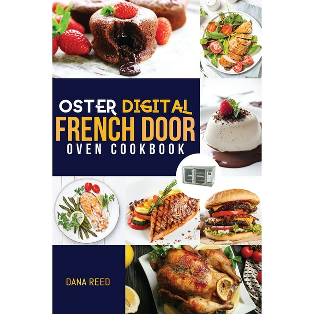 Oster Digital French Door Oven Cookbook Easy and delicious recipes