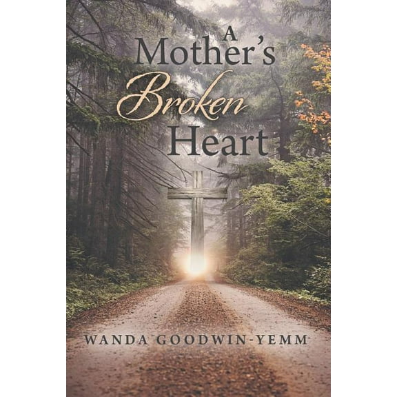 A Mother's Broken Heart, (Paperback)