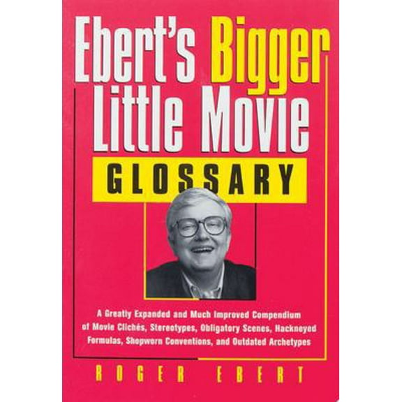 Pre-Owned Ebert's Bigger Little Movie Glossary: A Greatly Expanded and Much Improved Compendium of Movie Clichs, Stereotypes, Obligatory Scenes, Hackneyed ...... (Paperback) 0836282892 9780836282894