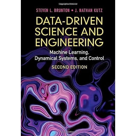 Pre-Owned Data-Driven Science and Engineering: Machine Learning Dynamical Systems and Control 9781009098489 1009098489 Hardcover 2 edition