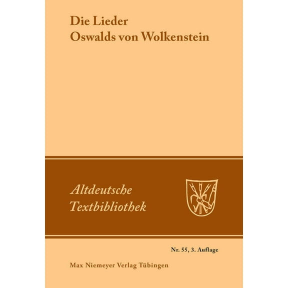 Altdeutsche Textbibliothek: Die Lieder Oswalds Von Wolkenstein (Paperback)