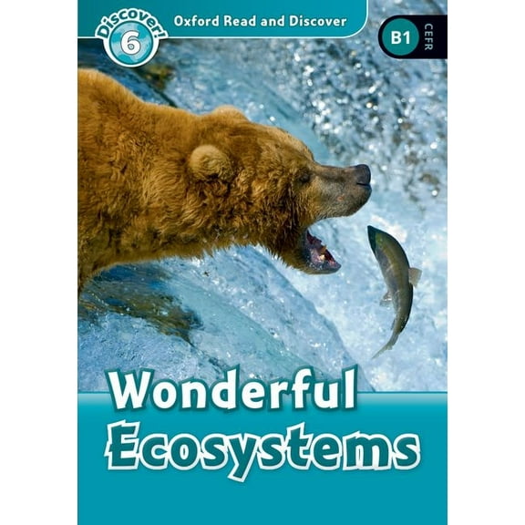 Oxford Read and Discover: Level 6: Wonderful Ecosystems, (Paperback)