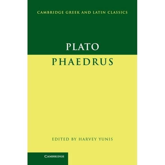 Cambridge Greek and Latin Classics Plato: Phaedrus, (Hardcover)