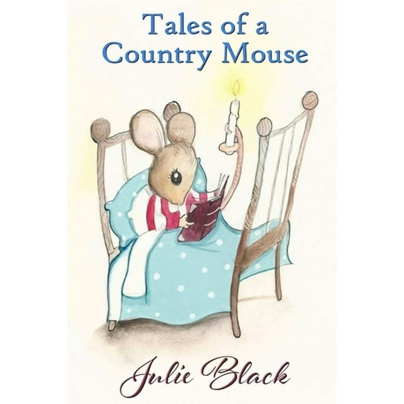 Tales of a Country Mouse, (Paperback)