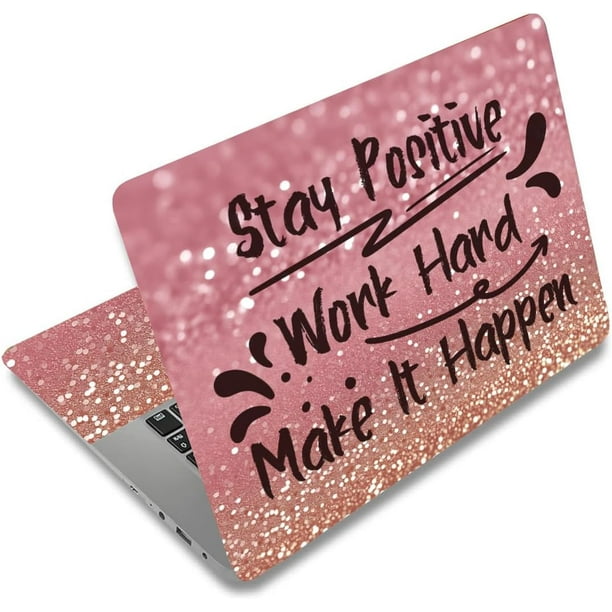 Funda para portátil Stay Positive con texto motivacional, universal, de vinilo adhesivo extraíble, personalizada, para portátiles de 12, 13, 13,3, 14, 15, 15,4 y 15,6 pulgadas.
