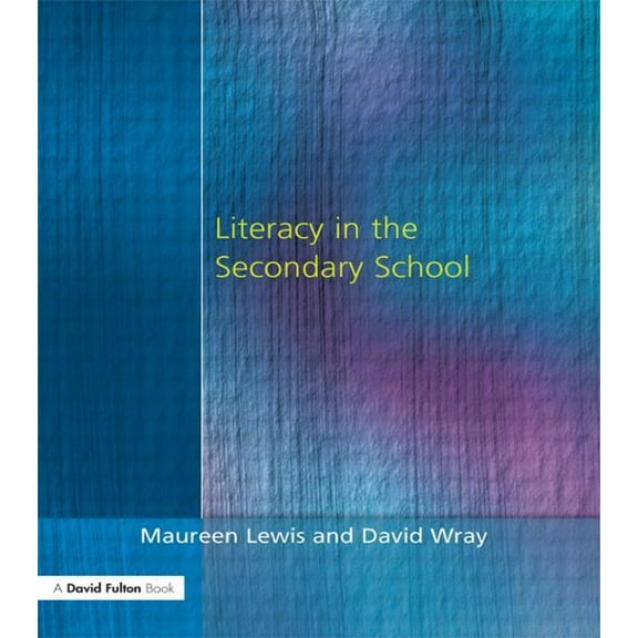 Literacy in the Secondary School, (Paperback)