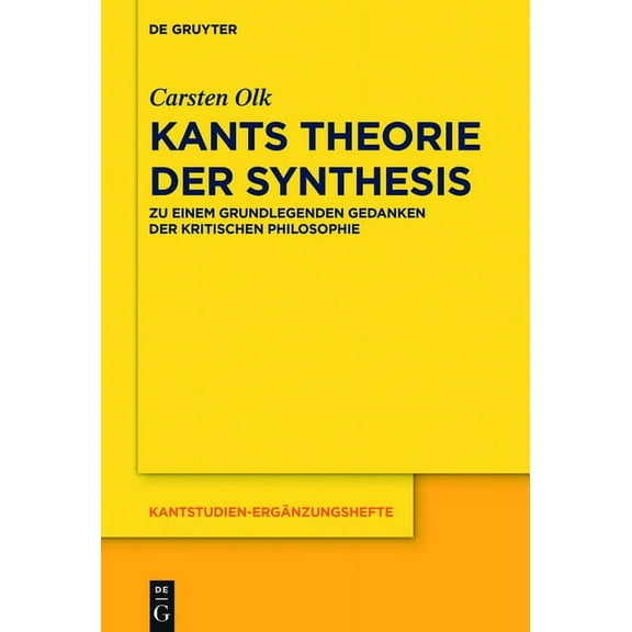 Kantstudien-ErgÃ¤nzungshefte Kants Theorie der Synthesis, Book 192, (Hardcover)