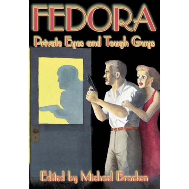 Fedora: Private Eyes and Tough Guys (Alan Rodgers Books)