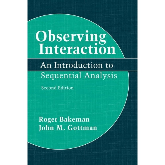 Observing Interaction: An Introduction to Sequential Analysis, (Paperback)