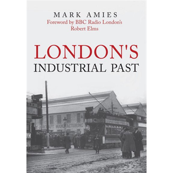 Pre-Owned London's Industrial Past (Paperback)