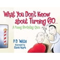 thumbnail image 3 of What You Don't Know About Turning 60, P. D. Witte Paperback, 3 of 3