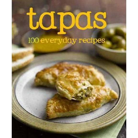 Pre-Owned Tapas (100 Recipes) (Hardcover) 1445442892 9781445442891