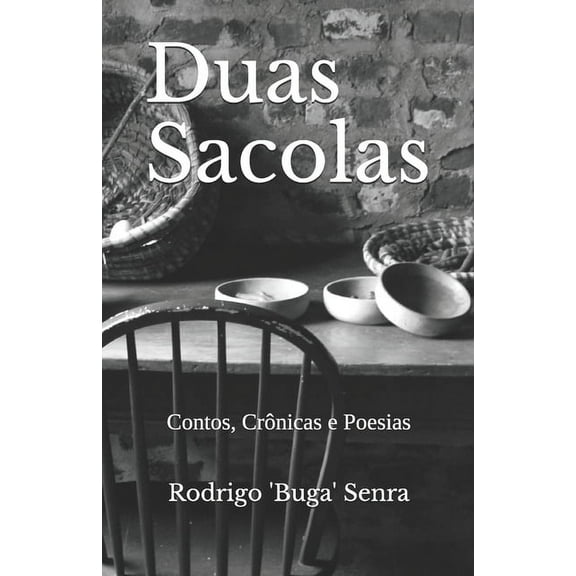 Duas Sacolas: Contos, Crônicas e Poesias (Paperback)