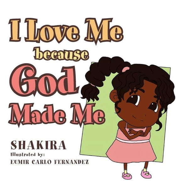I Love Me Because God Made Me, (Paperback)