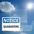 thumbnail image 6 of (2 Pack) Quarantine OSHA Notice Sign 10 Inch X 7 Inch Vinyl Label Decal Sticker Weather Resistant, UV Protected for Workplace, Business, and Construction Site, Made in the USA, 6 of 7