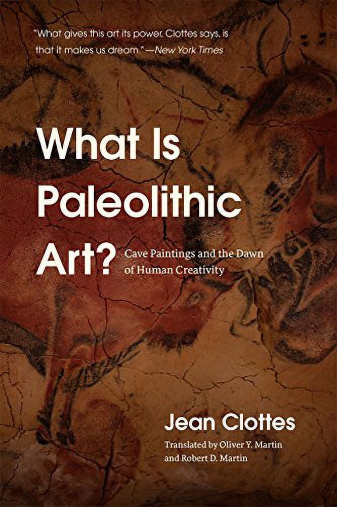 What Is Paleolithic Art? : Cave Paintings and the Dawn of Human