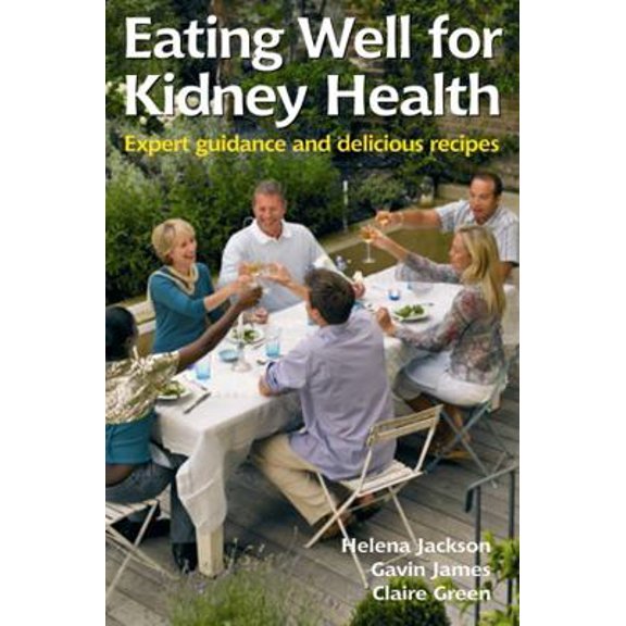 Pre-Owned Eating Well for Kidney Health: Expert guidance and delicious recipes (Paperback) 185959204X 9781859592045
