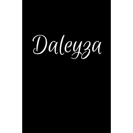 Personalized Gifts Coworkers Daleyza: Notebook Journal for Women or Girl with the name Daleyza - Beautiful Elegant Bold & Personalized Gift - Perfect for Leaving Coworker Boss Teacher Daughter Wife Grandma Mum for Birthday Weddin ()