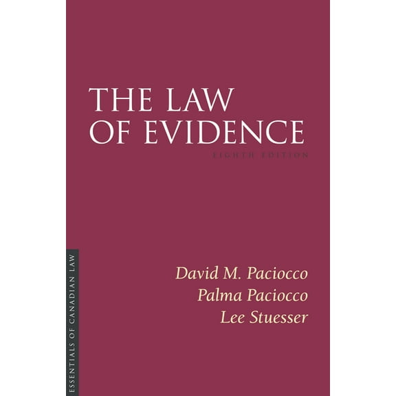 Essentials of Canadian Law The Law of Evidence, 8/E, (Paperback)