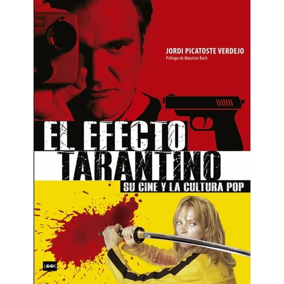 Look: El Efecto Tarantino : Su cine y la cultura pop (Paperback)