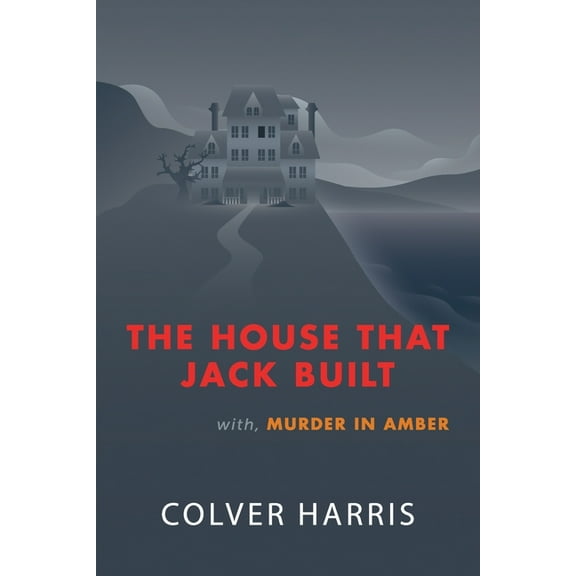 The House that Jack Built / Murder in Amber: (Inspector Timothy Fowler, Golden-Age Detective Mysteries), (Paperback)