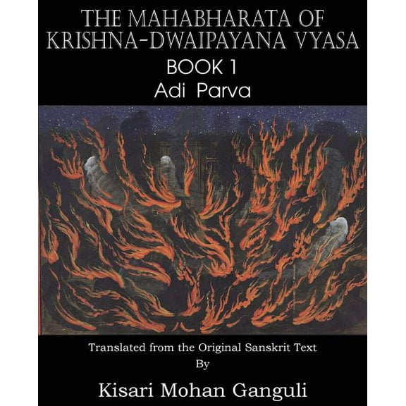 The Mahabharata of Krishna-Dwaipayana Vyasa Book 1 Adi Parva (Paperback)