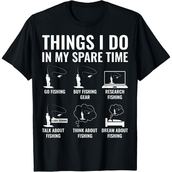Things I Do In My Spare Time Funny Fishing Lover Fisherman T-Shirt Tops Tee