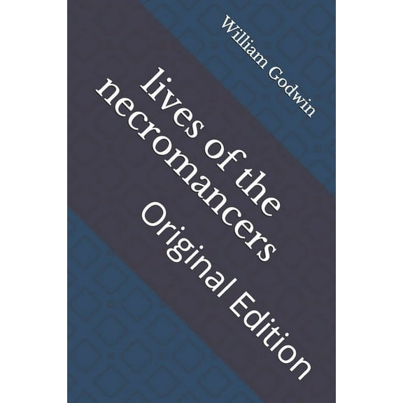 lives of the necromancers: Original Edition (Paperback)