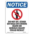 thumbnail image 1 of SignMission OS-NS-A-1218-V-11366 12 x 18 in. OSHA Notice Sign - Do Not Sit, Stand, 1 of 1