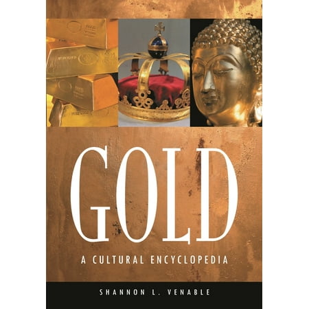 Gold: A Cultural Encyclopedia (Hardcover)