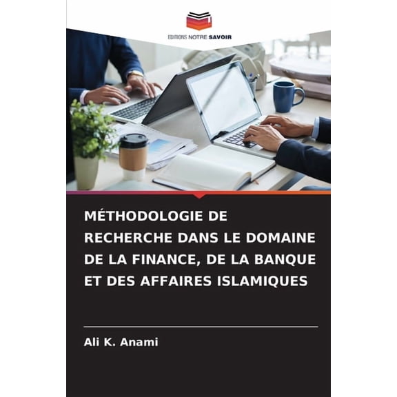 MÃ©thodologie de Recherche Dans Le Domaine de la Finance, de la Banque Et Des Affaires Islamiques, (Paperback)