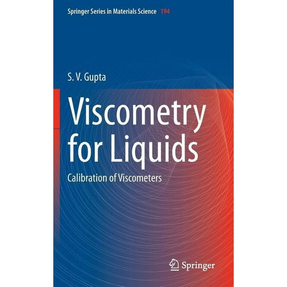 Springer Materials Science Viscometry for Liquids: Calibration of Viscometers, Book 194, (Hardcover)