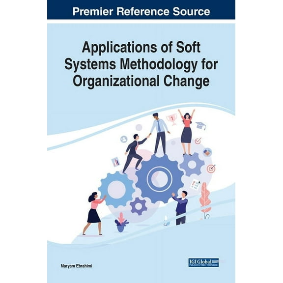 Applications of Soft Systems Methodology for Organizational Change (Hardcover)