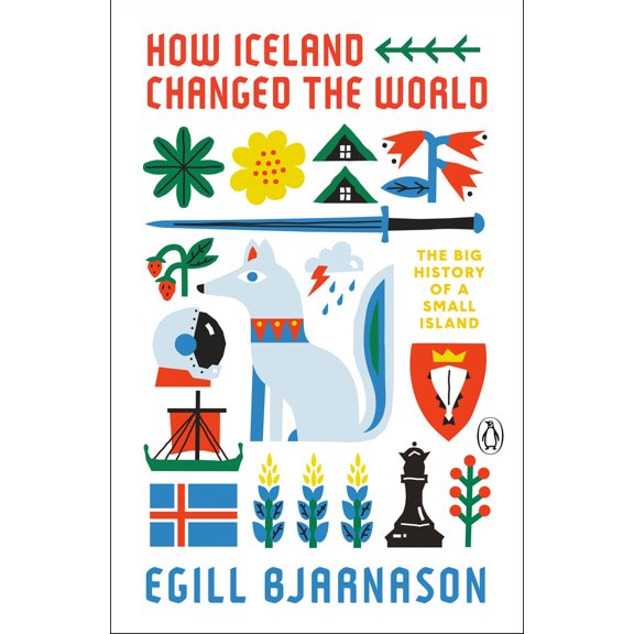Pre-Owned How Iceland Changed the World: The Big History of a Small Island (Paperback) 0143135880 9780143135883