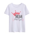 thumbnail image 2 of Women T-Shirt Mom I Love You Print Round Neck Tops Short Sleeve Casual Tee Mother's Day Gift, 2 of 5