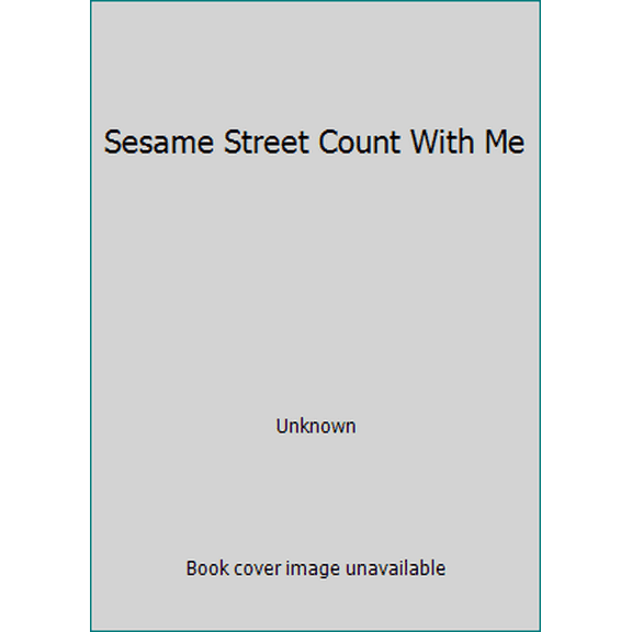 Pre-Owned Sesame Street Count With Me (Unknown) 1412731445 9781412731447