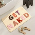 thumbnail image 2 of RFUGUG Bathroom Rugs, Get Naked Bath Mat Cute Letter Toilet Carpets Funny Non Slip Bathtub Decor Mats Super Absorbent Floor Rugs, Machine Washable Bahtmat for Tub, Shower, Bedroom, 16x24 Inches, 2 of 6