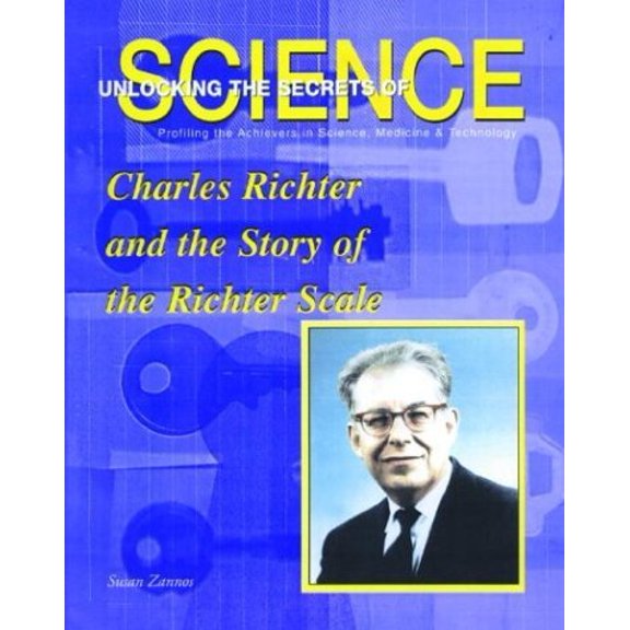 Pre-Owned Charles Richter and the Story of the Richter Scale (Unlocking the Secrets of Science), 9781584151753, 1584151757, Paperback, Illustrated edition