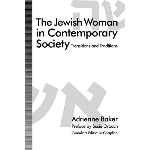 The Jewish Woman in Contemporary Society: Transitions and Traditions, (Hardcover)
