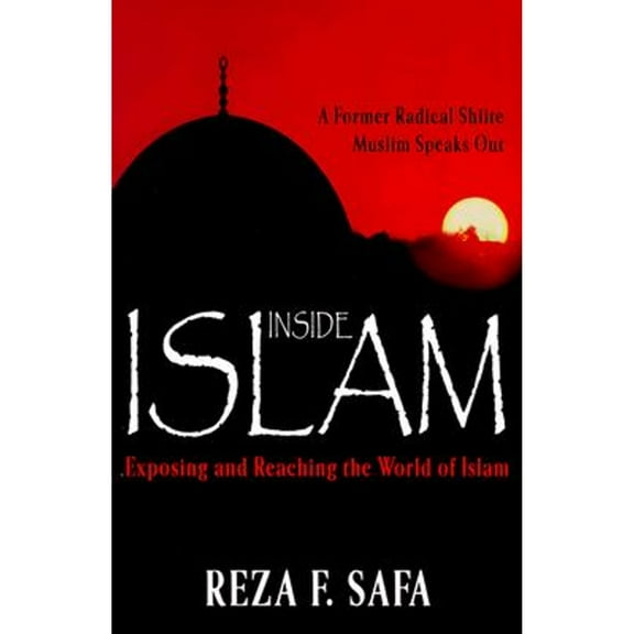 Pre-Owned Inside Islam: Exposing and Reaching the World of Islam ( Paperback 9780884194163) by Safa Reza
