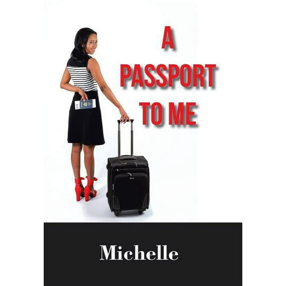 A Passport to Me  Hardcover  1796034169 9781796034165 Michelle