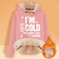 thumbnail image 2 of Hoodies for Women Yes I'm Cold Print Lined Long Sleeve Sweatshirt Fall Casual Tops, 2 of 3