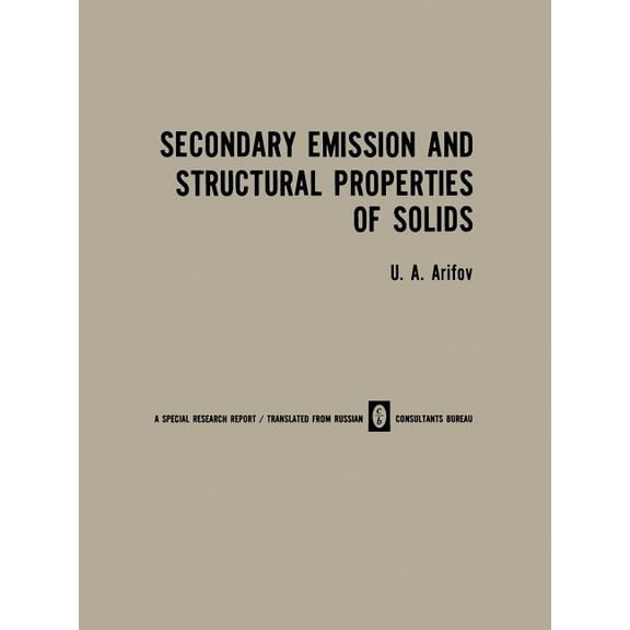 Secondary Emission and Structural Properties of Solids, (Paperback)