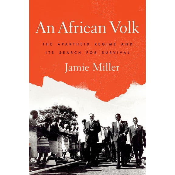 An African Volk: The Apartheid Regime and Its Search For Survival, (Paperback)