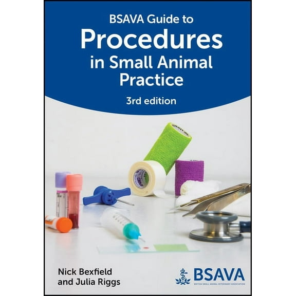 BSAVA British Small Animal Veterinary As BSAVA Guide to Procedures in Small Animal Practice, (Paperback)