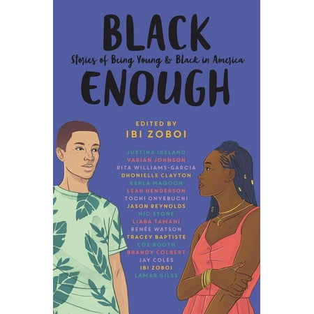 Black Enough : Stories of Being Young & Black in