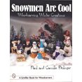 thumbnail image 2 of Pre-Owned Snowmen Are Cool: Woodcarving Winter Creations (Paperback) 0764309765 9780764309762, 2 of 2